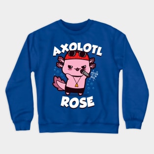 Funny Cute Axl Rose Rocker Axolotl Gift For Axolotl Lovers Crewneck Sweatshirt